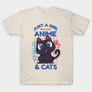 Just a girl who loves anime and cats T-Shirt